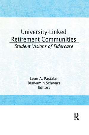 University-Linked Retirement Communities: Student Visions of Eldercare de Leon A Pastalan