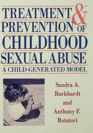 Treatment And Prevention Of Childhood Sexual Abuse de Sandra A. Burkhardt