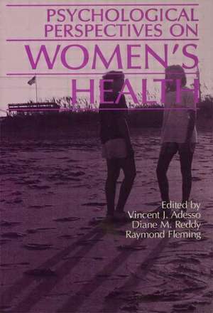 Psychological Perspectives On Women's Health de Vincent J. Adesso