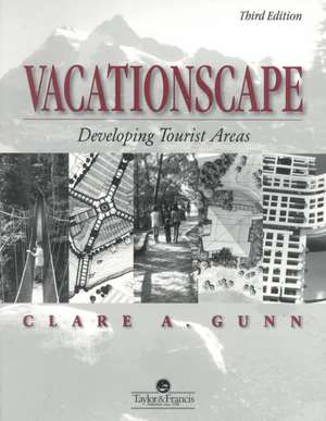 Vacationscape: Developing Tourist Areas de Clare A. Gunn