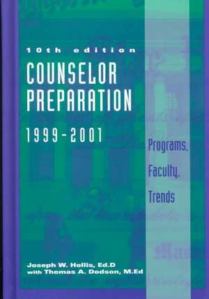 Counselor Preparation 1999-2001: Programs, Faculty, Trends de Joseph W. Hollis