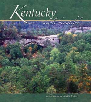 Kentucky Simply Beautiful de Adam Jones