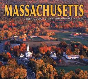 Massachusetts Impressions de Paul Rezendes