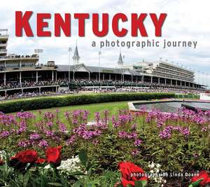 Kentucky: A Photographic Journey de Adam Jones