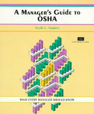 A Manager's Guide to OSHA de Neville C. Thompkins