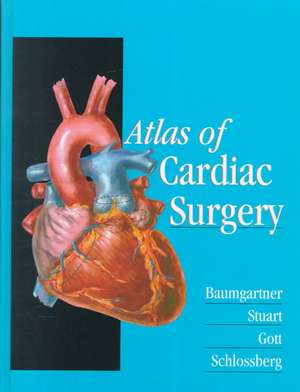 Atlas of Cardiac Surgery de William A. Baumgartner