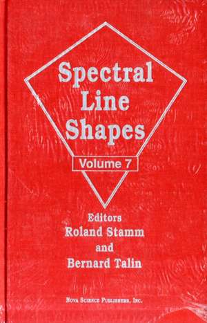 Spectral Line Shapes: Proceedings of the 11th International Conference, Carry Le Rouet, France, 8-12 June 1992 de Roland Stamm