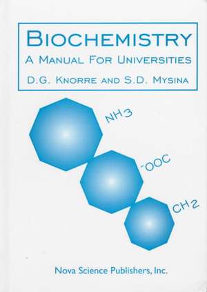 Biochemistry: A Manual for Universities de D G Knorre