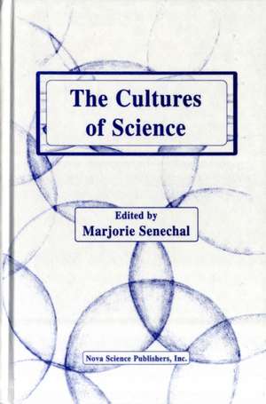 Cultures of Science de Marjorie Senechal