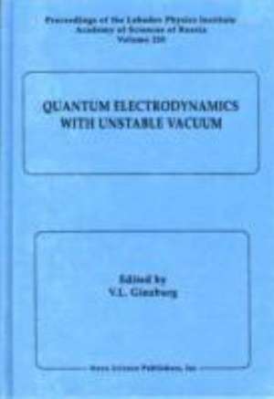 Quantum Electrodynamics with Unstable Vacuum de V L Ginzburg