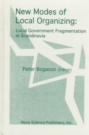 New Modes of Local Political: Organizing Local Government Fragmentation in Scandinavia