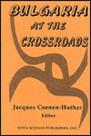 Bulgaria at the Crossroads de Jacques Coenen-Huther