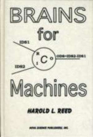 Brains for Machines de Harold L Reed