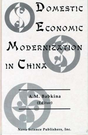 Domestic Eonomic Modernization in China de A. M Babkina