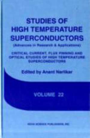 Critical Current, Flux Pinning and: Optical Studies of High Temperature Superconductors de Narlikar