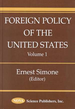 Foreign Policy of the United States, Volume 1 de Ernest Simone