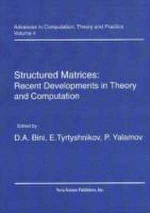 Structured Matrices: Recent Developments in Theory & Computation de D A Bini