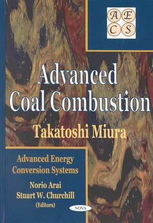 Advanced Coal Combustion: Advanced Energy Conversion Systems de Takatoshi Miura