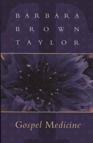 Gospel Medicine de Barbara Brown Taylor