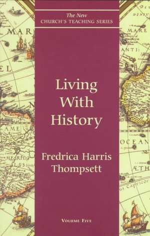 Living with History de Fredrica Harris Thompsett