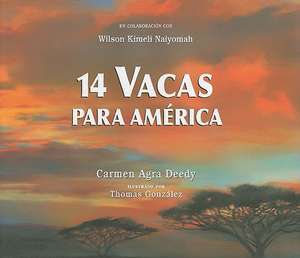 14 Vacas Para America = 14 Cows for America de Carmen Agra Deedy