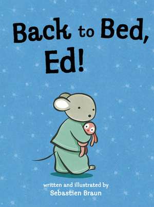 Back to Bed, Ed! de SEBASTIEN BRAUN