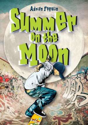 Summer on the Moon de Adrian Fogelin