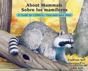 About Mammals: Una Guia Para Ninos de Cathryn Sill