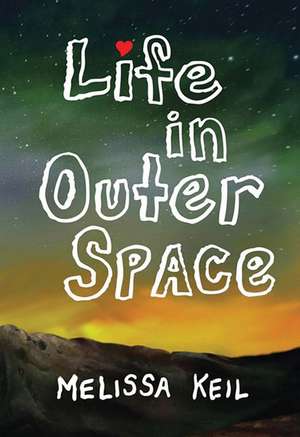 Life in Outer Space de Melissa Keil