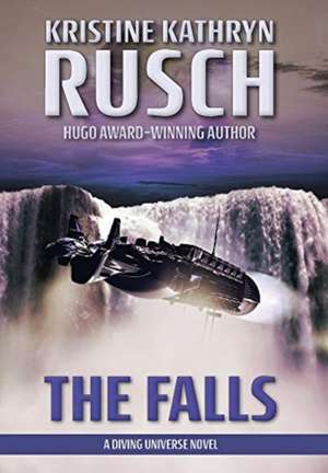 The Falls de Kristine Kathryn Rusch