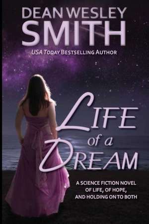 Life of a Dream: A Poker Boy Novel de Dean Wesley Smith