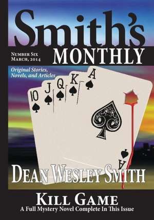 Smith's Monthly #6: A Cold Poker Gang Mystery de Dean Wesley Smith