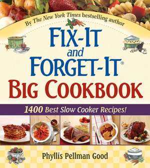 Fix-It and Forget-It Big Cookbook: 1400 Best Slow Cooker Recipes! de Phyllis Good