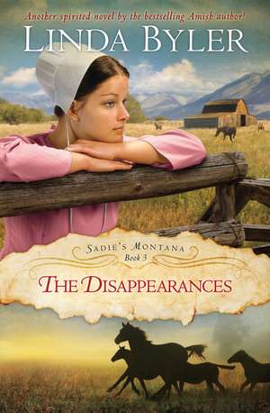 Disappearances: Another Spirited Novel By The Bestselling Amish Author! de Linda Byler