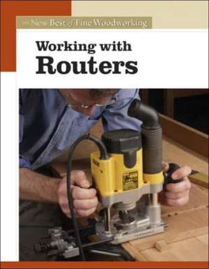 Working with Routers de Fine Woodworkin