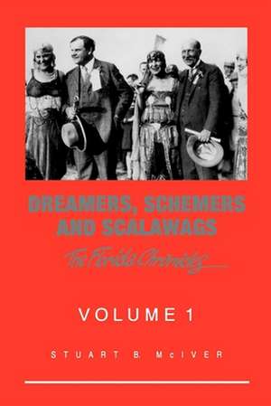 Dreamers, Schemers and Scalawags de Stuart B. McIver