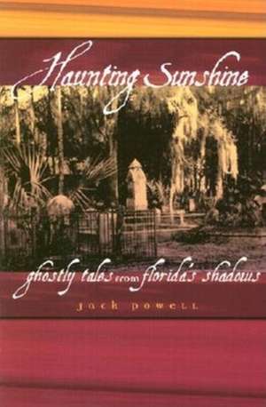 Haunting Sunshine de Jack Powell