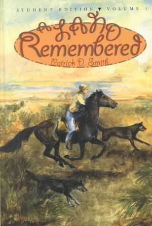 Land Remembered, Volume 1 de Patrick D. Smith