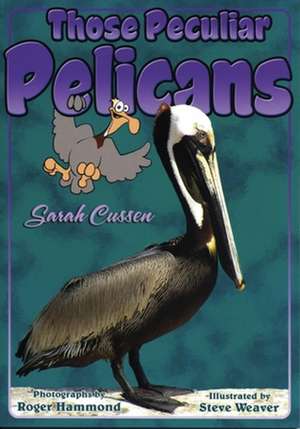 Those Peculiar Pelicans de Sarah Cussen