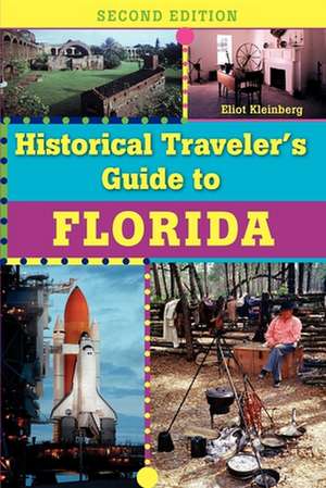 Historical Traveler's Guide to Florida de Eliot Kleinberg