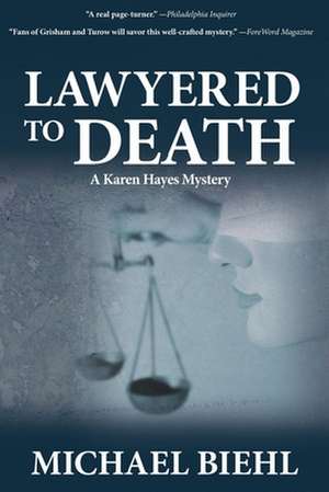 Lawyered to Death de Michael Biehl