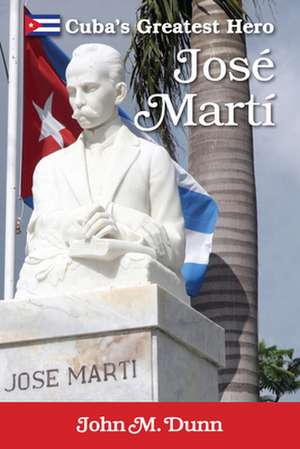 Jose Marti de John M. Dunn