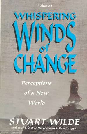 Whispering Winds of Change de Stuart Wilde