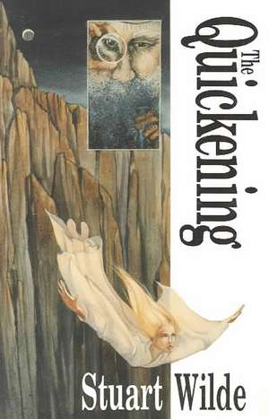 The Quickening de Stuart Wilde