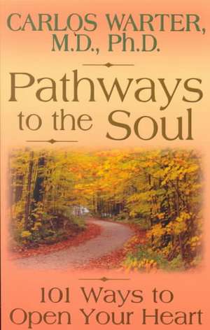 Pathways to the Soul de Carlos Warter