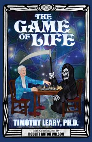 Game of Life: Volume V de Timothy Leary Ph.D.