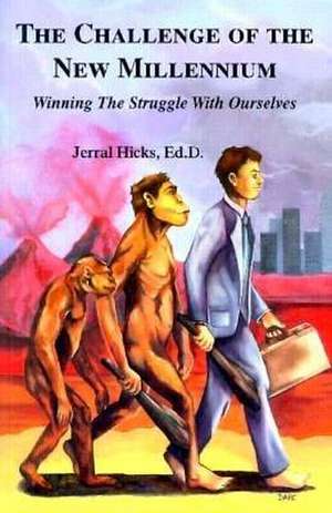 The Challenge of the New Millennium de Jerral R. Hicks