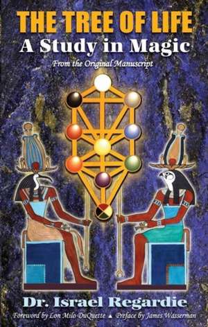 The Tree of Life: A Study in Magic de Dr Israel Regardie