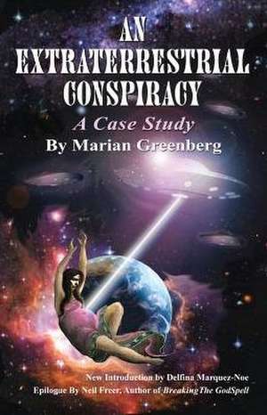 An Extraterrestrial Conspiracy: A Case Study de Marian Greenberg