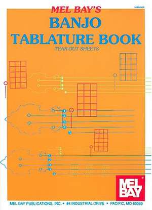 Banjo Tablature Book: Tear-Out Sheets de Mel Bay Publications Inc